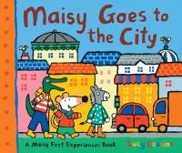 Maisy Goes to the City: A Maisy First Experiences Book