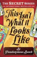 This Isn't What It Looks Like (The Secret Series, Book 4)