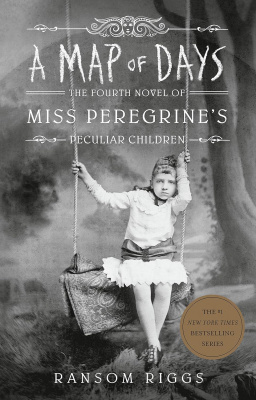 A Map of Days (Miss Peregrine's Peculiar Children Book 4)