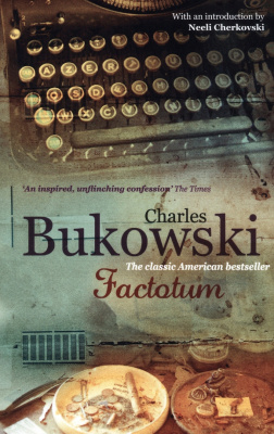 Factotum: Charles Bukowski